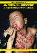 Steven Blush - American Hardcore (Second Edition): A Tribal History